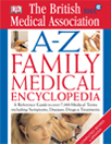 The BMA A-Z Family Medical Encyclopedia